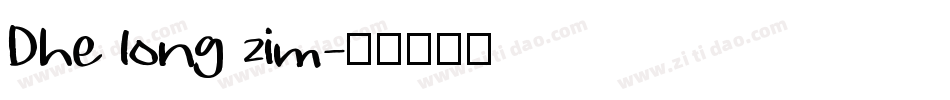 Dhe long zim字体转换